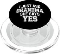I Just Ask Grandma She Says Yes - PopSockets PopGrip for MagSafe