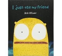 I Just Ate My Friend