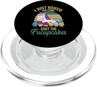 I Just Baked You Some Shut The Fucupcakes Funny Unicorn PopSockets PopGrip for MagSafe