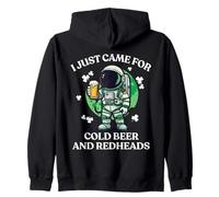 I Just Came for Cold Beer Redheads Astronaut St Patricks Day Zip Hoodie