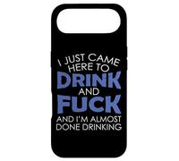 I Just Came Here To Drink And Fuck And I'm Almost Done Case for iPhone Air