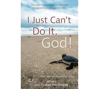 I Just Can't Do It, God!