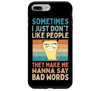 I Just Don't Like People They Make Me Wanna Say Bad Words Case for iPhone 7 Plus/8 Plus
