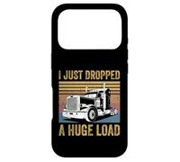 I Just Dropped A Huge Load Funny Trucking Joke Trucker Dad Case for iPhone 17 Pro