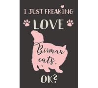 I Just Freaking Love Birman Cats, OK?: Birman Cat Gifts - Lined Notebook Journal Featuring a Pink Cat on Black Background