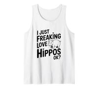 I Just Freaking Love Hippos Okay? Cute Animal Lovers Tank Top