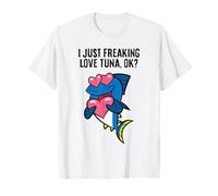 I Just Freaking Love Tuna Ok T-Shirt