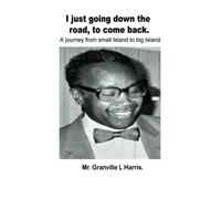 I just going down the road, to come back.: A journey from small island to big island