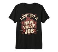 I Just Got A New Valve Job Heart Surgery Survivor Premium T-Shirt