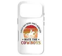 I Just Got Here And I Already Hate The Cowboys Case for iPhone 17 Pro