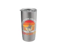 I Just Got Here and I Already Hate The Cowboys Stainless Steel Insulated Tumbler