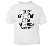 I just got here I'm Already Awesome Statement [BBY5] Short Sleeve Cotton Toddler t Shirt, 1-2 Years, White