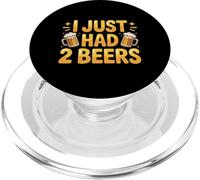 I Just Had 2 Beers Drunk Lying Quotes |- PopSockets PopGrip for MagSafe