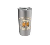 I Just Had 2 Beers Drunk Lying Quotes - Stainless Steel Insulated Tumbler