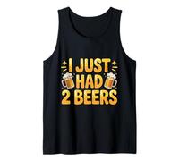 I Just Had 2 Beers Drunk Lying Quotes |- Tank Top