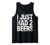 I Just Had 2 Beers Drunk Lying Quotes |- Tank Top