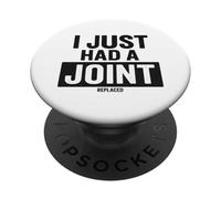I Just Had A Joint Replaced PopSockets Adhesive PopGrip