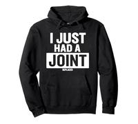I Just Had A Joint Replaced Pullover Hoodie