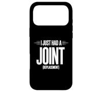 I Just had a Joint Replacement Hip Replacement Recovery Knee Case for iPhone 17 Pro Max