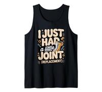 I Just Had a Joint Replacement Hip Replacement Recovery Tank Top