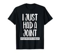 I Just Had A Joint Replacement In My Shoulder Funny Surgery T-Shirt