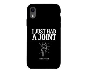 I Just Had A Joint Replacement Knee Hip Surgery Humor Men Case for iPhone XR