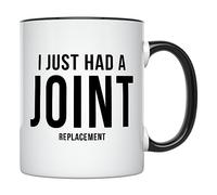 I Just Had A Joint Replacement Novelty Coffee Mug, 11 Ounces, Hip Replacement Gifts, Knee Replacement, Hip Surgery Recovery (Black Handle)