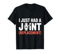 I Just Had A Joint Replacement T-Shirt