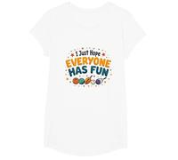 I Just Hope Everyone Has Fun - Sports Lover's Mantra T-Shirt, Girls, White, Small