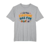 I Just Hope Everyone Has Fun - Sports Lover's Mantra T-Shirt, Men's Big and Tall, Heather Grey, 6X Tall