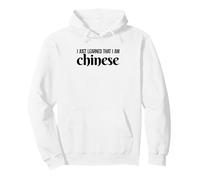 I JUST LEARNED THAT I AM CHINESE social media humor Pullover Hoodie