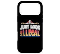 I Just Look Illegal Proud Immigrants Mexican American Pride Case for iPhone 17 Pro Max