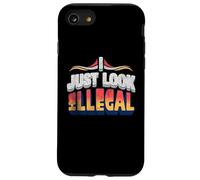 I Just Look Illegal Proud Immigrants Mexican American Pride Case for iPhone SE (2020) / 7/8