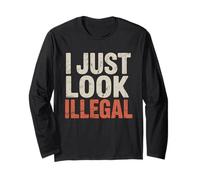 I Just Look Illegal Vintage Long Sleeve T-Shirt