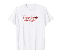 i just look straight shirt y2k aesthetic T-Shirt