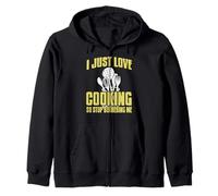I Just Love Cooking So Stop Bothering Me Humor Zip Hoodie