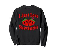 I Just Love Strawberries Funny Costume Sweatshirt