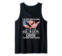 I Just Mad As Hell Cause I Love This Place 1776 4th July Tank Top