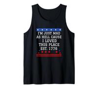 I Just Mad As Hell Cause I Love This Place 1776 4th July Tank Top