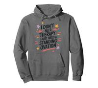 I Just Need A Standing Ovation, Theatre Actor Actress Pullover Hoodie