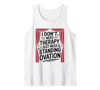 I Just Need A Standing Ovation, Theatre Actor Actress Tank Top