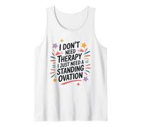 I Just Need A Standing Ovation, Theatre Actor Actress Tank Top