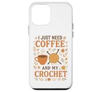 I Just Need Coffee and My Crochet Funny Cute Crocheting Case for iPhone 12 mini
