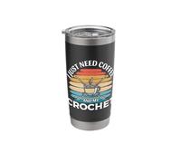 I Just Need Coffee and My Crochet Stainless Steel Insulated Tumbler