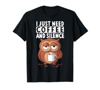 I JUST NEED COFFEE AND SILENCE X Owl Bird Coffee Owl T-Shirt