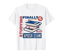I Just Passed The Apush Exam US History Studying Books T-Shirt