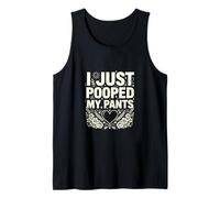I Just Pooped My Pants Funny Poop Humor Joke Tank Top