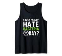 I Just Really Hate Bacteria Okay Germaphobe Tank Top