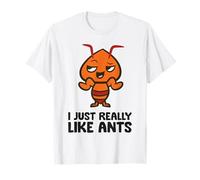 I Just Really Like Ants Entomology Cute Ant T-Shirt