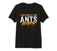 I Just Really Like Ants Funny Ant Keeper Premium T-Shirt